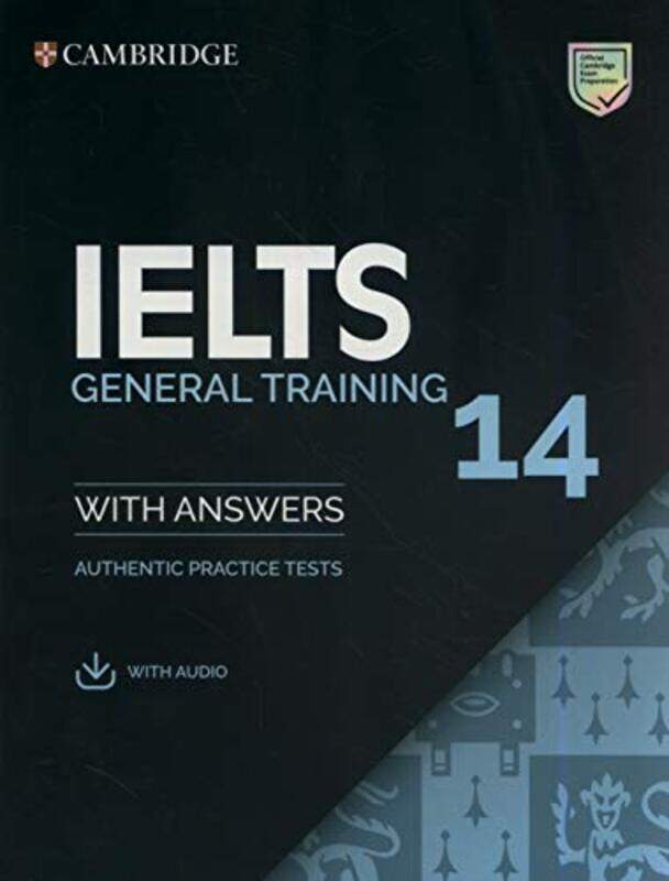 IELTS 14 General Training Student's Book with Answers with Audio: Authentic Practice Tests
IELTS 14 General Training Student's Book with Answers with Audio: Authentic Practice Tests