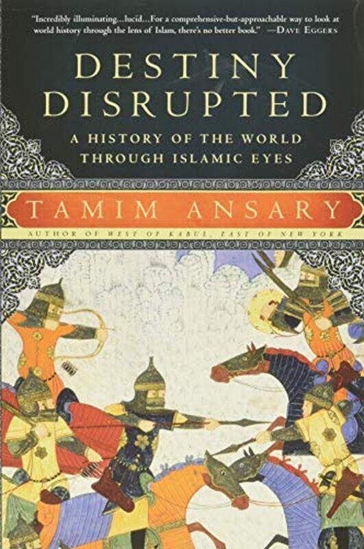 Destiny Disrupted A History Of The World Through Islamic Eyes By Ansary, Tamim Paperback
Destiny Disrupted A History Of The World Through Islamic Eyes By Ansary, Tamim Paperback
