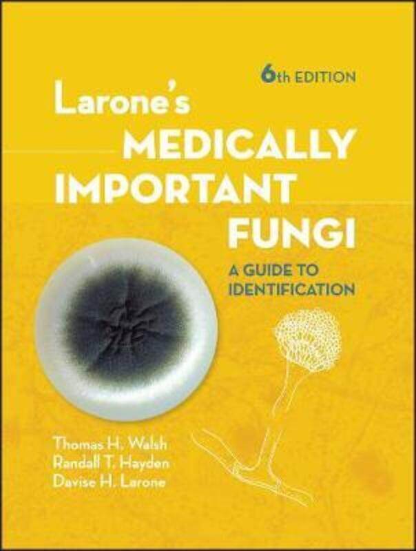 Larone's Medically Important Fungi: A Guide to Identification,Hardcover,ByWalsh, Tom - Hayden, Randall - Larone, Davise
Larone's Medically Important Fungi: A Guide to Identification,Hardcover,ByWalsh, Tom - Hayden, Randall - Larone, Davise