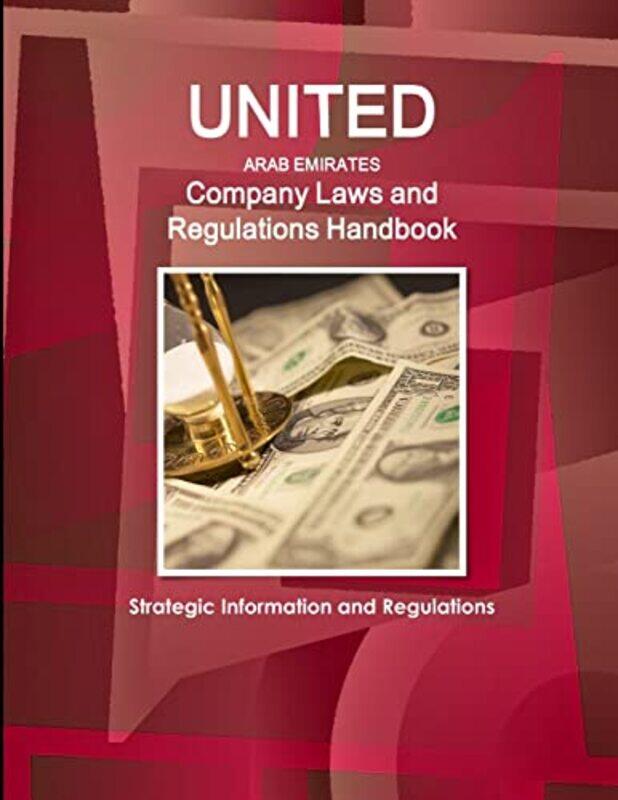 United Arab Emirates Company Laws And Regulations Handbook Strategic Information And Regulations, Paperback by Ibp, Inc
United Arab Emirates Company Laws And Regulations Handbook Strategic Information And Regulations, Paperback by Ibp, Inc