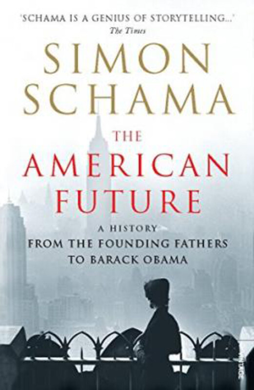 The American Future: A History From The Founding Fathers To Barack Obama, Paperback Book, By: Simon Schama, CBE
The American Future: A History From The Founding Fathers To Barack Obama, Paperback Book, By: Simon Schama, CBE