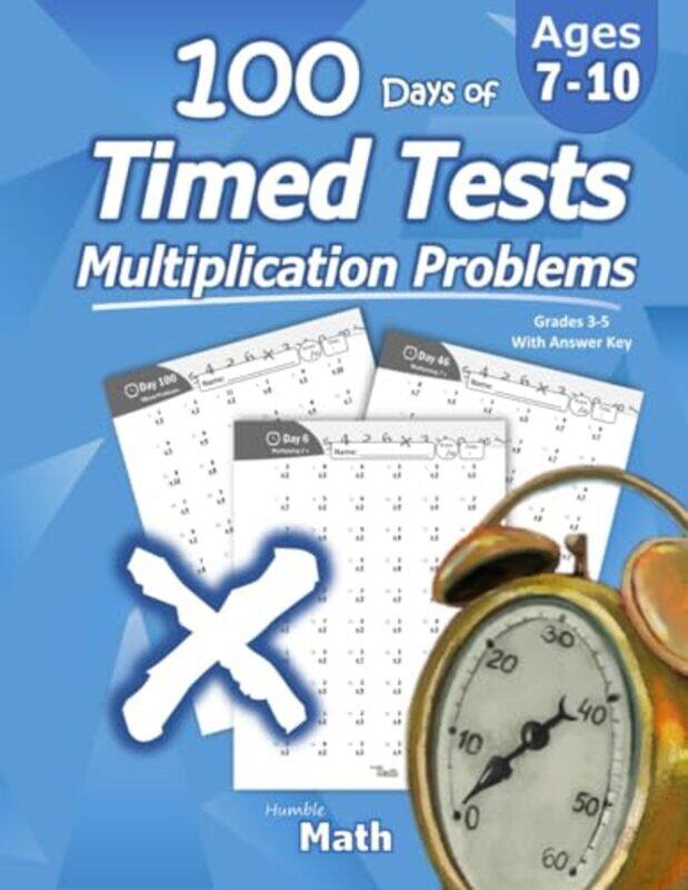 Humble Math 100 Days of Timed Tests Multiplication Ages 810 Math Drills Digits 012 Reproduc by Math, Humble Paperback
Humble Math 100 Days of Timed Tests Multiplication Ages 810 Math Drills Digits 012 Reproduc by Math, Humble Paperback
