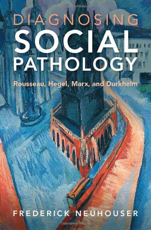 Diagnosing Social Pathology by Frederick Barnard College, Columbia University Neuhouser-Hardcover
Diagnosing Social Pathology by Frederick Barnard College, Columbia University Neuhouser-Hardcover