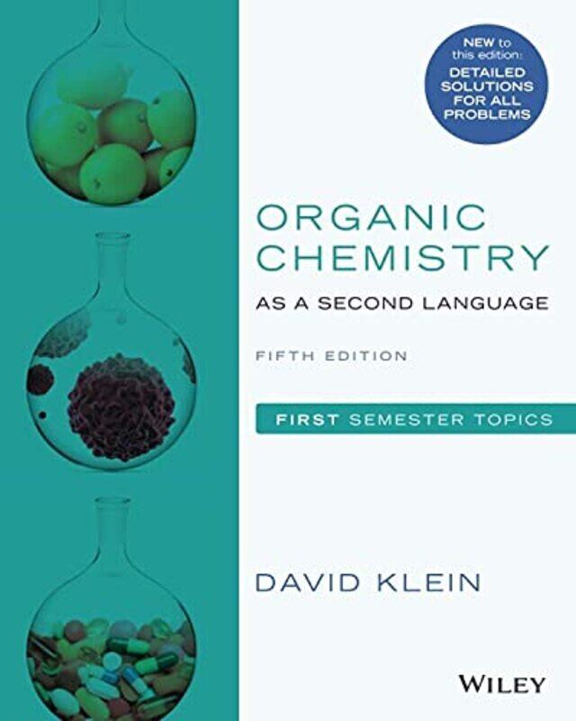 Organic Chemistry as a Second Language: First Semester Topics,Paperback,By:Klein, David R.
Organic Chemistry as a Second Language: First Semester Topics,Paperback,By:Klein, David R.