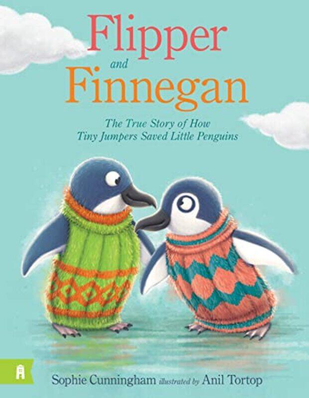 Flipper and Finnegan The True Story of How Tiny Jumpers Saved Little Penguins by Sophie CunninghamAnil Tortop-Hardcover
Flipper and Finnegan The True Story of How Tiny Jumpers Saved Little Penguins by Sophie CunninghamAnil Tortop-Hardcover