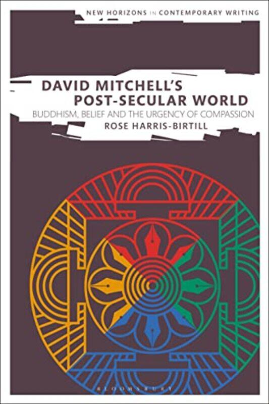 David Mitchells PostSecular World by Dr Rose University of St Andrews, UK Harris-Birtill-Hardcover
David Mitchells PostSecular World by Dr Rose University of St Andrews, UK Harris-Birtill-Hardcover