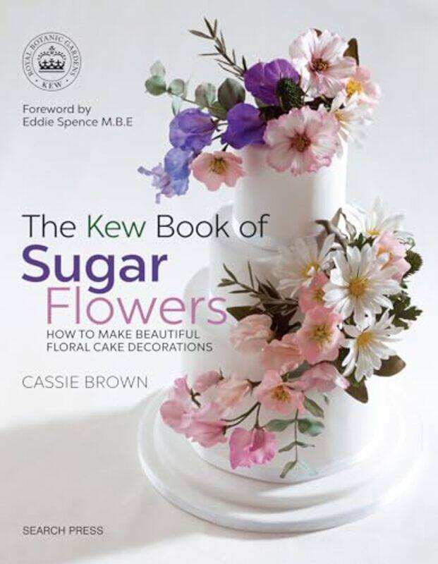 The Kew Book Of Sugar Flowers How To Make Beautiful Floral Cake Decorations by Brown, Cassie Paperback
The Kew Book Of Sugar Flowers How To Make Beautiful Floral Cake Decorations by Brown, Cassie Paperback