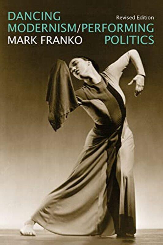 Dancing Modernism Performing Politics by Maria Isabel Sanchez VegaraNadia Fisher-Paperback
Dancing Modernism Performing Politics by Maria Isabel Sanchez VegaraNadia Fisher-Paperback