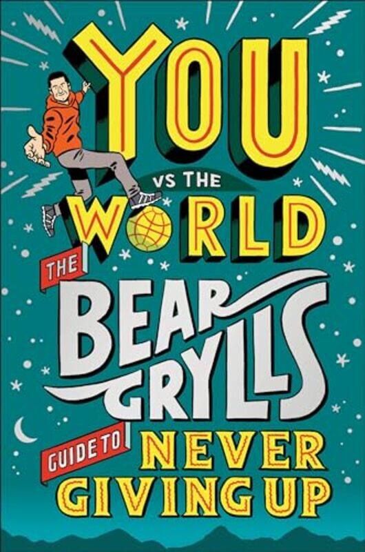 You Vs The World The Bear Grylls Guide To Never Giving Up by Grylls, Bear-Hardcover
You Vs The World The Bear Grylls Guide To Never Giving Up by Grylls, Bear-Hardcover