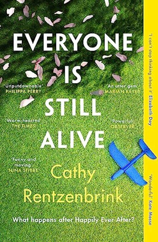 Everyone Is Still Alive: The funny and moving fiction debut from the Sunday Times bestselling author,Paperback,by:Rentzenbrink, Cathy
Everyone Is Still Alive: The funny and moving fiction debut from the Sunday Times bestselling author,Paperback,by:Rentzenbrink, Cathy