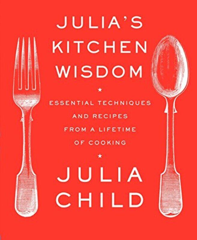 Julias Kitchen Wisdom: Essential Techniques and Recipes from a Lifetime of Cooking,Paperback by Julia Child
Julias Kitchen Wisdom: Essential Techniques and Recipes from a Lifetime of Cooking,Paperback by Julia Child