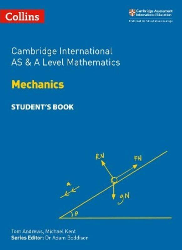 Collins Cambridge International AS & A Level - Cambridge International AS & A Level Mathematics Mech
Collins Cambridge International AS & A Level - Cambridge International AS & A Level Mathematics Mech