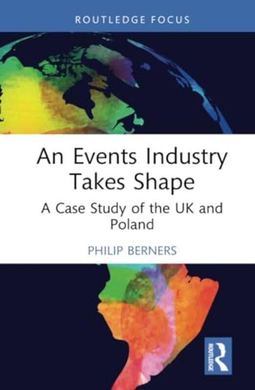 An Events Industry Takes Shape by Philip (Edge Hotel School, University of Essex, UK) Berners-Hardcover
An Events Industry Takes Shape by Philip (Edge Hotel School, University of Essex, UK) Berners-Hardcover