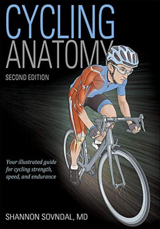 Cycling Anatomy by Shannon Sovndal-Paperback