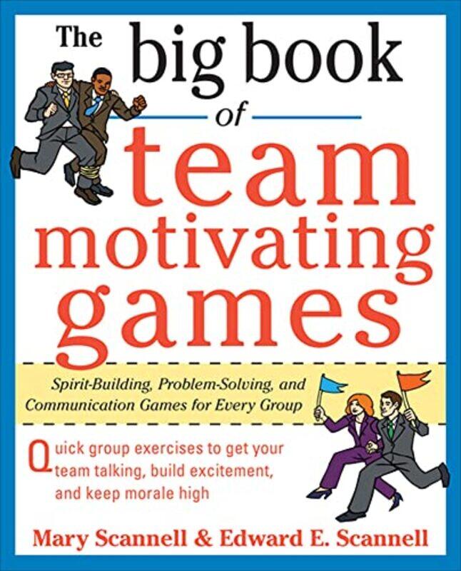 The Big Book of TeamMotivating Games SpiritBuilding ProblemSolving and Communication Games for Every Group by Mary ScannellEdward Scannell-Paperback
The Big Book of TeamMotivating Games SpiritBuilding ProblemSolving and Communication Games for Every Group by Mary ScannellEdward Scannell-Paperback