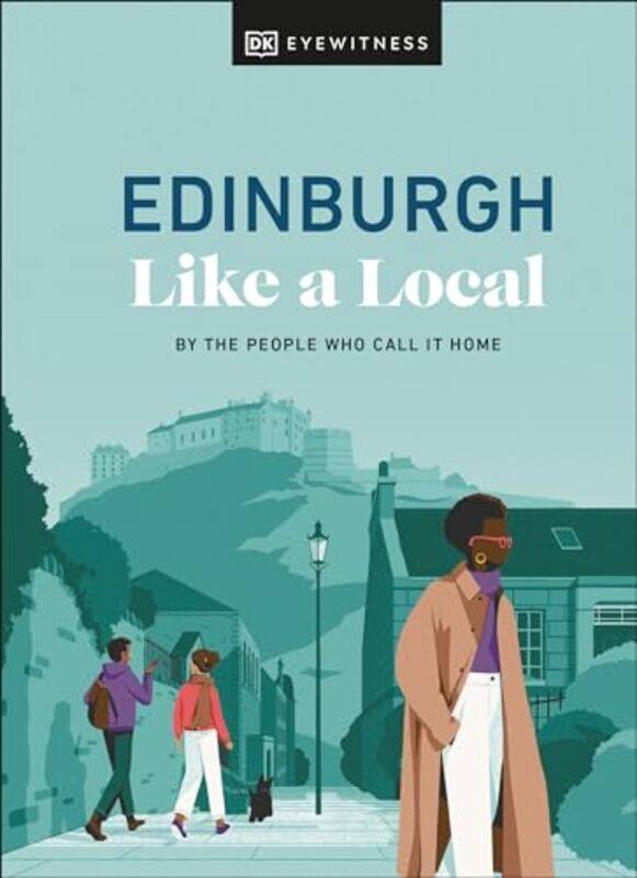 Edinburgh Like a Local by DK EyewitnessKenza MarlandMichael ClarkStuart KennyXandra Robinson-Burns-Hardcover
Edinburgh Like a Local by DK EyewitnessKenza MarlandMichael ClarkStuart KennyXandra Robinson-Burns-Hardcover