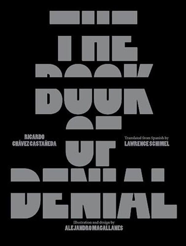 The Book Of Denial Castaneda, Ricardo Chavez - Magallanes, Alejandro - Schimel, Lawrence Hardcover
The Book Of Denial Castaneda, Ricardo Chavez - Magallanes, Alejandro - Schimel, Lawrence Hardcover