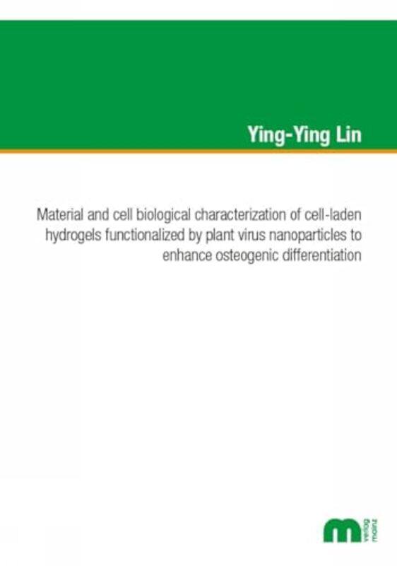 Material and cell biological characterization of cellladen hydrogels functionalized by plant virus nanoparticles to enhance osteogenic differentation
Material and cell biological characterization of cellladen hydrogels functionalized by plant virus nanoparticles to enhance osteogenic differentation