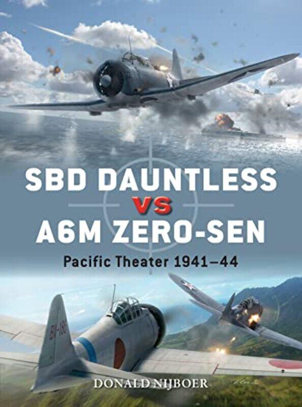 Sbd Dauntless Vs A6M Zerosen by Donald NijboerJim (Illustrator) LaurierGareth (Illustrator) Hector-Paperback
Sbd Dauntless Vs A6M Zerosen by Donald NijboerJim (Illustrator) LaurierGareth (Illustrator) Hector-Paperback
