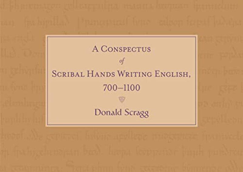 A Conspectus of Scribal Hands Writing English 7001100 by Professor Donald Scragg-Hardcover
A Conspectus of Scribal Hands Writing English 7001100 by Professor Donald Scragg-Hardcover