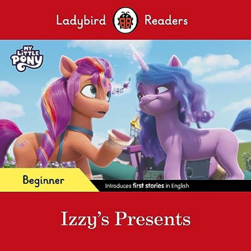 Ladybird Readers Beginner Level My Little Pony Izzys Presents Elt Graded Reader by Ladybird Paperback
Ladybird Readers Beginner Level My Little Pony Izzys Presents Elt Graded Reader by Ladybird Paperback