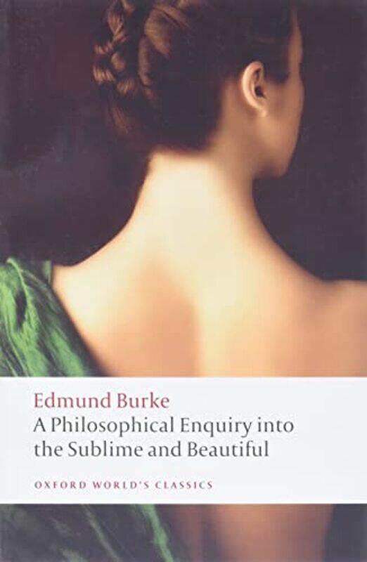 A Philosophical Enquiry Into The Origin Of Our Ideas Of The Sublime And The Beautiful by Edmund BurkePaul (Brown University) Guyer-Paperback
A Philosophical Enquiry Into The Origin Of Our Ideas Of The Sublime And The Beautiful by Edmund BurkePaul (Brown University) Guyer-Paperback