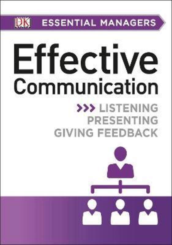 DK Essential Managers: Effective Communication: Listening, Presenting, Giving Feedback.paperback,By :DK
DK Essential Managers: Effective Communication: Listening, Presenting, Giving Feedback.paperback,By :DK