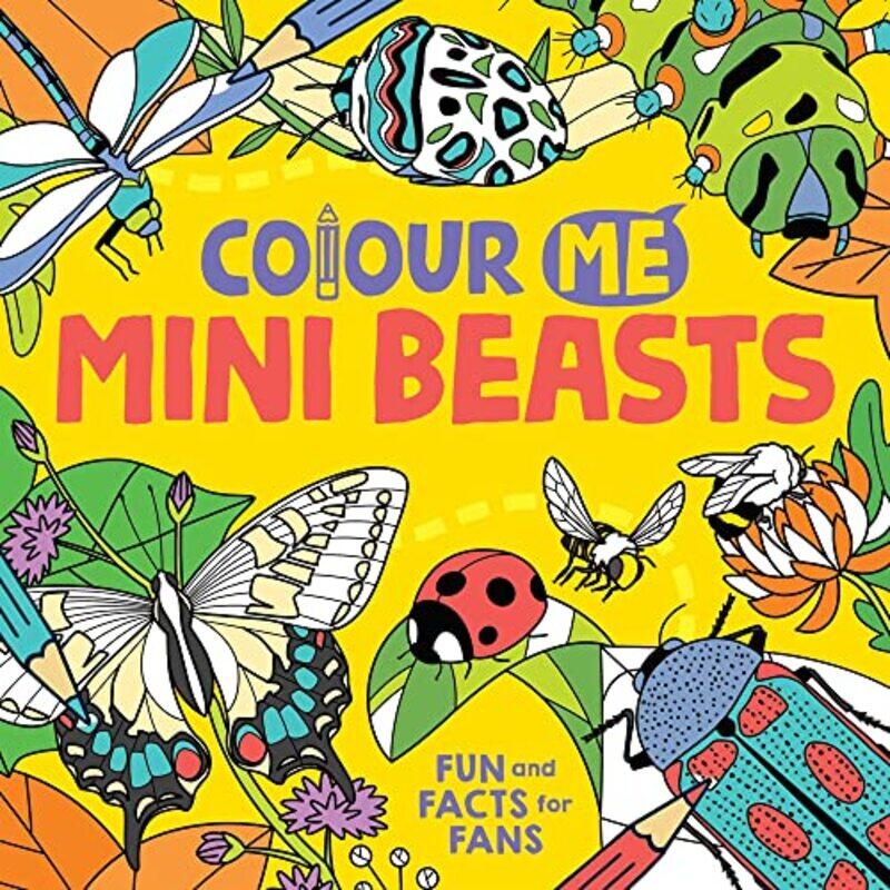 Colour Me: Mini Beasts: Fun and Facts for Fans,Paperback,By:Massironi, Daniela (Illustrator)
Colour Me: Mini Beasts: Fun and Facts for Fans,Paperback,By:Massironi, Daniela (Illustrator)