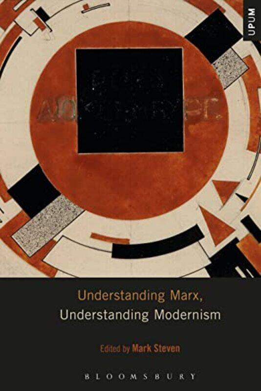 Understanding Marx Understanding Modernism by Dr Mark Lecturer in 20th and 21st Century Literature, University of Exeter, UK Steven-Hardcover
Understanding Marx Understanding Modernism by Dr Mark Lecturer in 20th and 21st Century Literature, University of Exeter, UK Steven-Hardcover