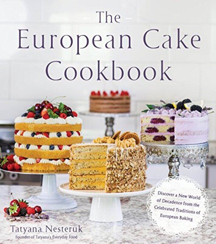 The European Cake Cookbook Discover A New World Of Decadence From The Celebrated Traditions Of Euro By Nesteruk, Tatyana Paperback
The European Cake Cookbook Discover A New World Of Decadence From The Celebrated Traditions Of Euro By Nesteruk, Tatyana Paperback