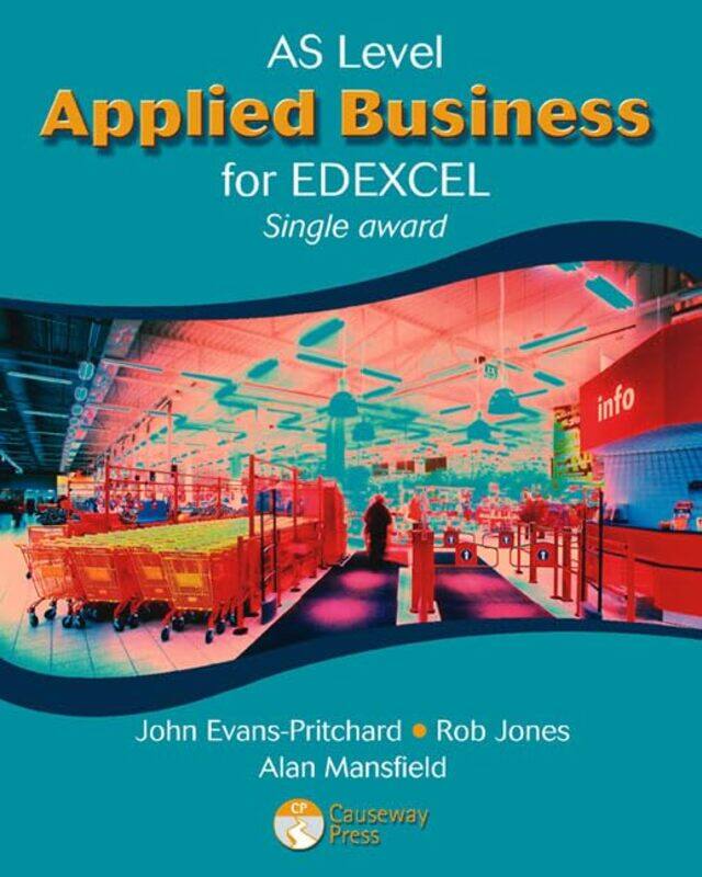 AS Applied Business for Edexcel Single Award by John Evans-PritchardRob JonesMargaret HancockAlan MansfieldDave Gray-Paperback
AS Applied Business for Edexcel Single Award by John Evans-PritchardRob JonesMargaret HancockAlan MansfieldDave Gray-Paperback