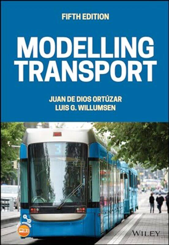 Modelling Transport by Juan de Dios Pontificia University Catolica de Chile, Santiago, Chile OrtuzarLuis G Nommon Solutions and Technologies Willumsen
Modelling Transport by Juan de Dios Pontificia University Catolica de Chile, Santiago, Chile OrtuzarLuis G Nommon Solutions and Technologies Willumsen