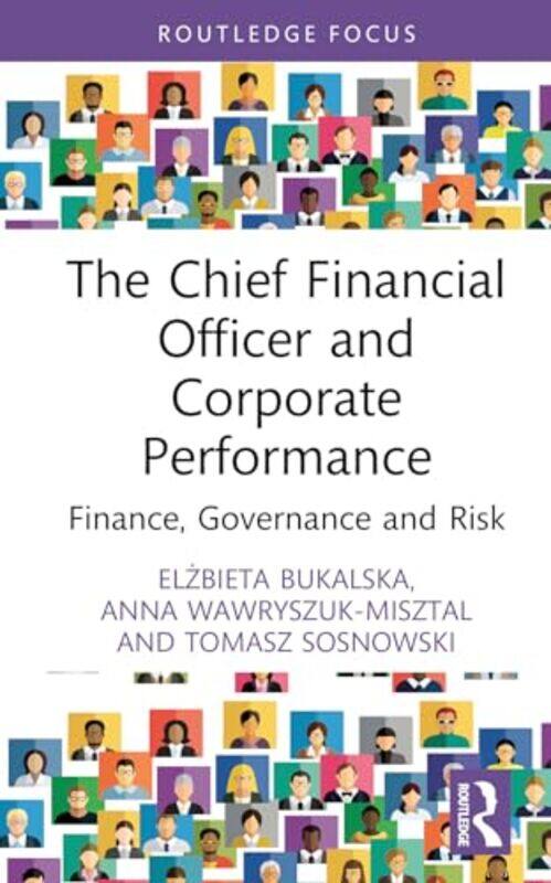 The Chief Financial Officer And Corporate Performance by Elzbieta BukalskaAnna Wawryszuk-MisztalTomasz Sosnowski-Hardcover
The Chief Financial Officer And Corporate Performance by Elzbieta BukalskaAnna Wawryszuk-MisztalTomasz Sosnowski-Hardcover
