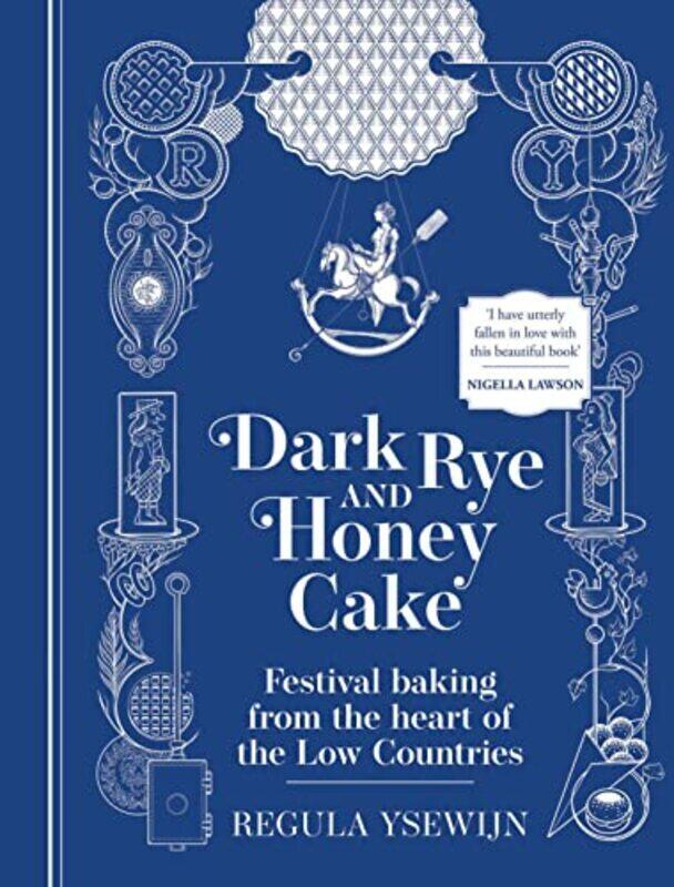 Dark Rye And Honey Cake: Festival Baking From The Heart Of The Low Countries By Ysewijn, Regula Hardcover
Dark Rye And Honey Cake: Festival Baking From The Heart Of The Low Countries By Ysewijn, Regula Hardcover