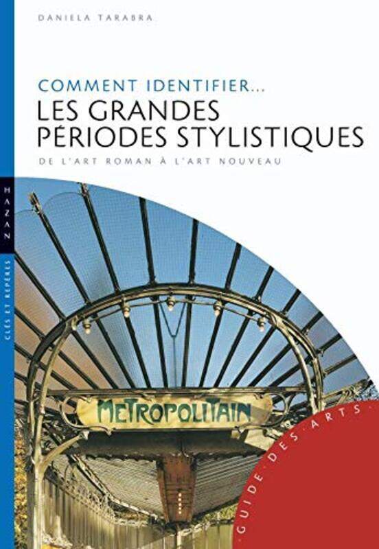 Comment identifier les grandes p riodes stylistiques de lart roman lart nouveau,Paperback by Daniela Tarabra
Comment identifier les grandes p riodes stylistiques de lart roman lart nouveau,Paperback by Daniela Tarabra