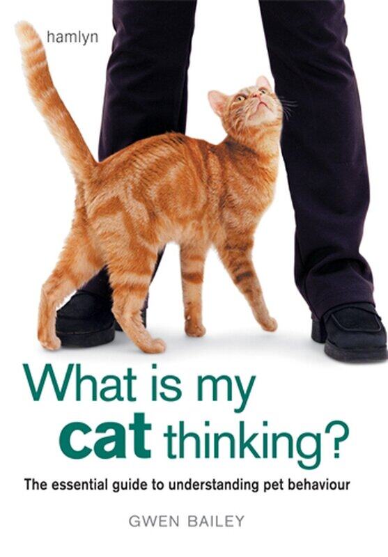 What is My Cat Thinking: The Essential Guide to Understanding Your Pet, Paperback Book, By: Gwen Bailey
What is My Cat Thinking: The Essential Guide to Understanding Your Pet, Paperback Book, By: Gwen Bailey
