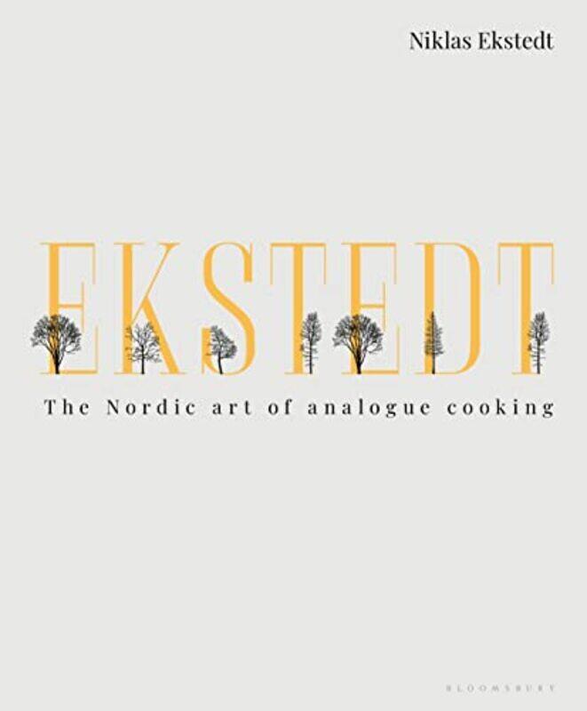 EkstEDT Perfume: The Nordic Art of Analogue Cooking , Hardcover by EkstEDT Perfume, Niklas
EkstEDT Perfume: The Nordic Art of Analogue Cooking , Hardcover by EkstEDT Perfume, Niklas