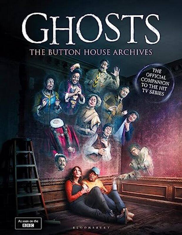 GHOSTS The Button House Archives The instant Sunday Times bestseller companion book to the BBCs m by Baynton, M - Willbond, B Hardcover
GHOSTS The Button House Archives The instant Sunday Times bestseller companion book to the BBCs m by Baynton, M - Willbond, B Hardcover