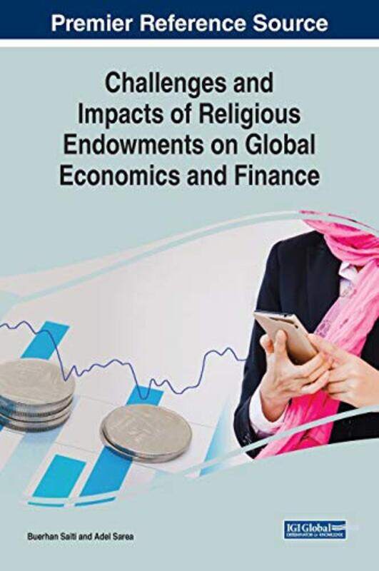 Challenges and Impacts of Religious Endowments on Global Economics and Finance by Buerhan SaitiAdel Sarea-Hardcover
Challenges and Impacts of Religious Endowments on Global Economics and Finance by Buerhan SaitiAdel Sarea-Hardcover