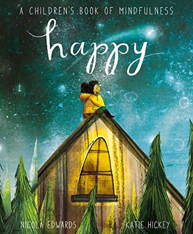 Happy A Childrens Book Of Mindfulness by Edwards, Nicola - Hickey, Katie-Paperback
Happy A Childrens Book Of Mindfulness by Edwards, Nicola - Hickey, Katie-Paperback
