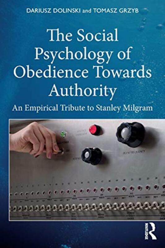 The Social Psychology of Obedience Towards Authority by Dariusz DolinskiTomasz Grzyb-Paperback
The Social Psychology of Obedience Towards Authority by Dariusz DolinskiTomasz Grzyb-Paperback