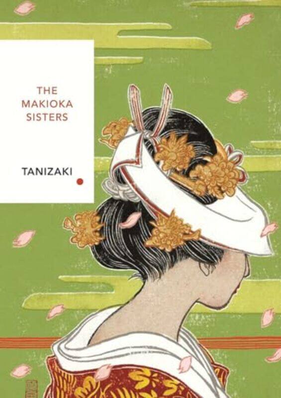 The Makioka Sisters Vintage Classics Japanese Series by Junichiro Tanizaki-Paperback
The Makioka Sisters Vintage Classics Japanese Series by Junichiro Tanizaki-Paperback
