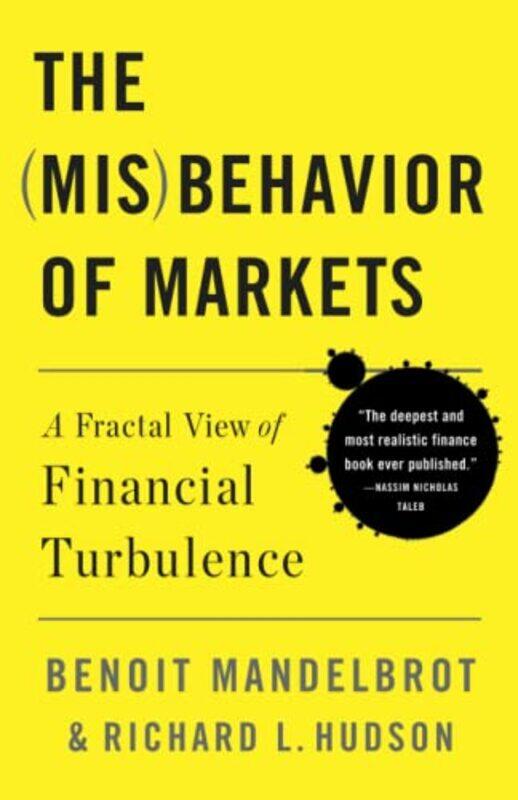 The Misbehavior of Markets: A Fractal View of Financial Turbulence , Paperback by Benoit Mandelbrot
The Misbehavior of Markets: A Fractal View of Financial Turbulence , Paperback by Benoit Mandelbrot