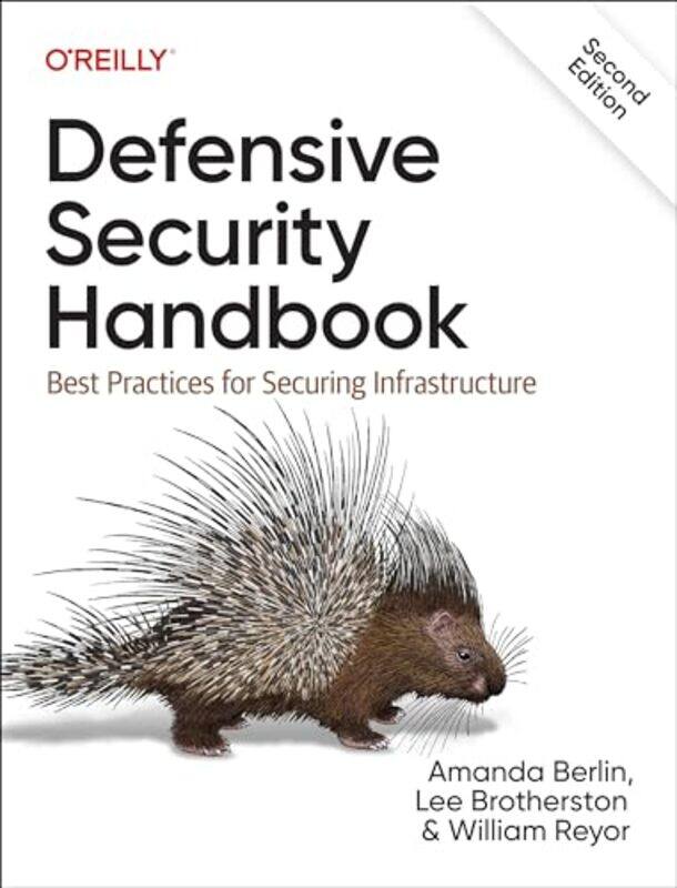 Defensive Security Handbook by Lee BrotherstonAmanda BerlinWilliam F Reyor III-Paperback
Defensive Security Handbook by Lee BrotherstonAmanda BerlinWilliam F Reyor III-Paperback