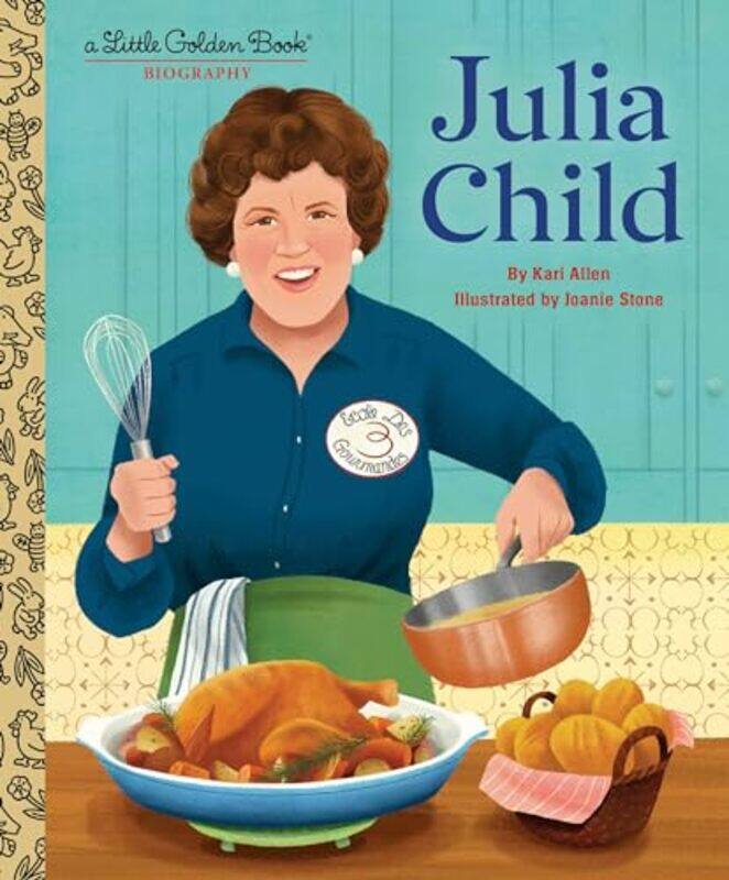 Julia Child A Little Golden Book Biography, Hardcover by Allen, Kari - Stone, Joanie
Julia Child A Little Golden Book Biography, Hardcover by Allen, Kari - Stone, Joanie