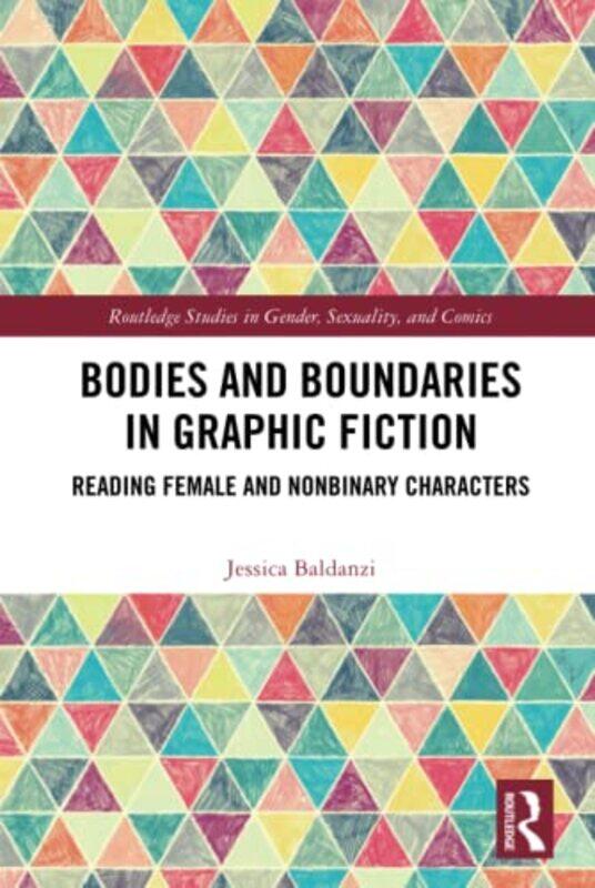 Bodies and Boundaries in Graphic Fiction by Jessica Goshen College, IN, USA Baldanzi-Hardcover
Bodies and Boundaries in Graphic Fiction by Jessica Goshen College, IN, USA Baldanzi-Hardcover
