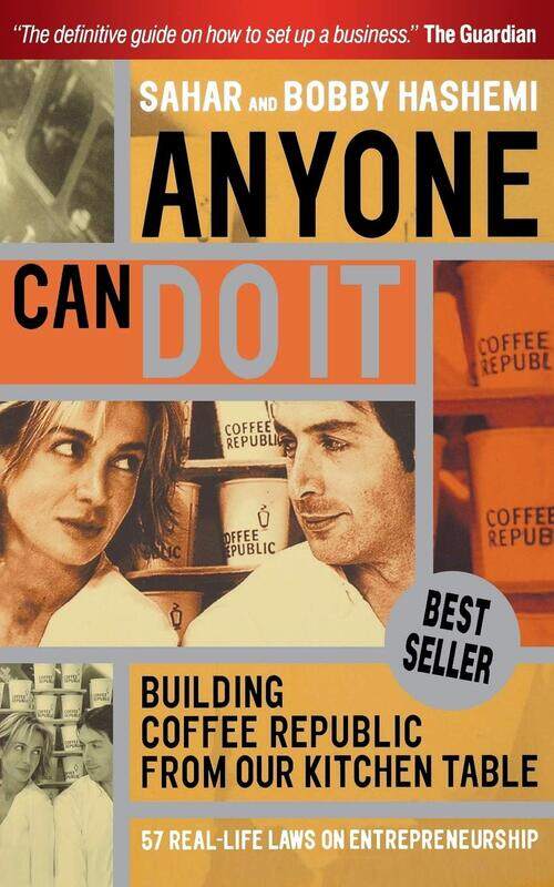 Anyone Can Do It: Building Coffee Republic from Our Kitchen Table 57- Real Life Laws on Entrepreneur
Anyone Can Do It: Building Coffee Republic from Our Kitchen Table 57- Real Life Laws on Entrepreneur