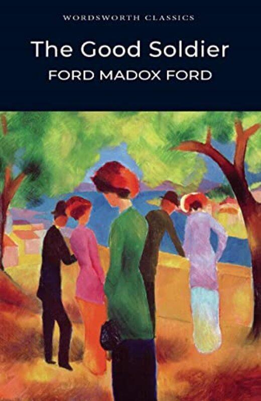 The Good Soldier by Ford Madox FordDr Keith University of Kent at Canterbury Carabine-Paperback
The Good Soldier by Ford Madox FordDr Keith University of Kent at Canterbury Carabine-Paperback