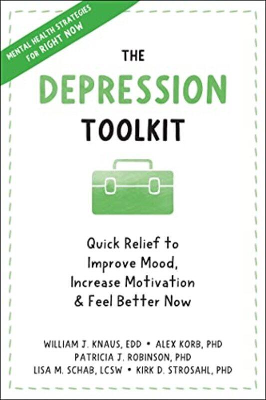 The Depression Toolkit by Alex KorbKirk D, PhD StrosahlLisa M SchabPatricia J RobinsonWilliam J Knaus-Paperback
The Depression Toolkit by Alex KorbKirk D, PhD StrosahlLisa M SchabPatricia J RobinsonWilliam J Knaus-Paperback