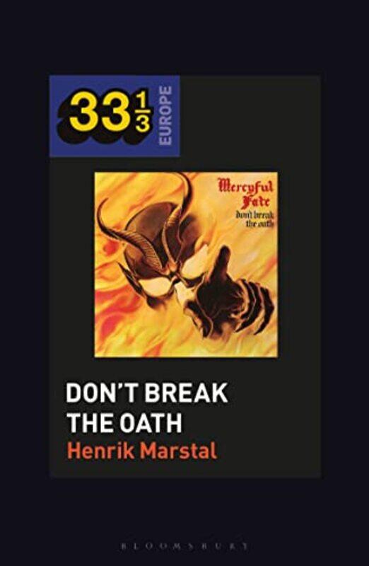 Mercyful Fates Dont Break the Oath by Professor or Dr Henrik Associate Professor, Rhythmic Music Conservatory in Copenhagen, Denmark Marstal-Paperback
Mercyful Fates Dont Break the Oath by Professor or Dr Henrik Associate Professor, Rhythmic Music Conservatory in Copenhagen, Denmark Marstal-Paperback